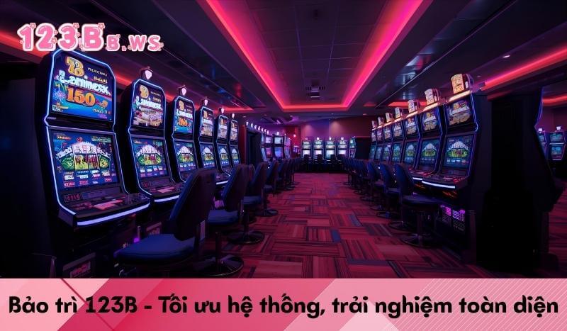 Bảo trì 123B - Tối ưu hệ thống, trải nghiệm toàn diện