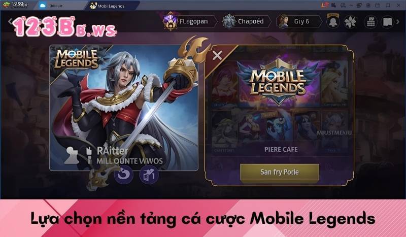 Lựa chọn nền tảng cá cược Mobile Legends