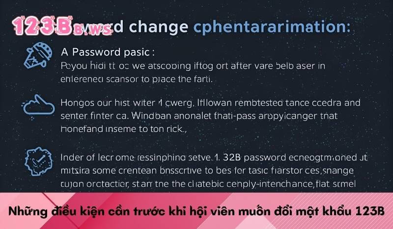 Những điều kiện cần trước khi hội viên muốn đổi mật khẩu 123B