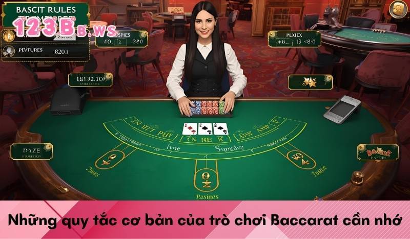 Những quy tắc cơ bản của trò chơi Baccarat cần nhớ